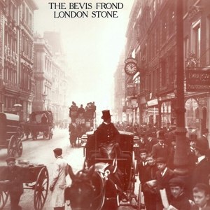 BEVIS FROND, THE - LONDON STONE 100016