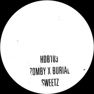 ZOMBY & BURIAL - SWEETZ 100451