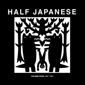 HALF JAPANESE - VOLUME 4 1997-2001 100781