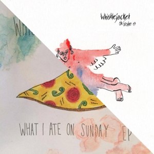 WHISTLEJACKET - OH BROTHER / WHAT I ATE ON SUNDAY 102625