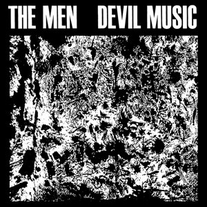 MEN, THE - DEVIL MUSIC 102949