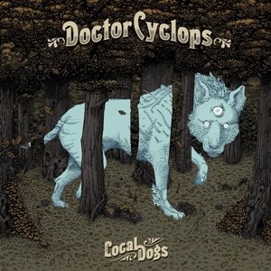 DOCTOR CYCLOPS - LOCAL DOGS 105270