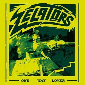 ZELATORS - ONE WAY LOVER 107641
