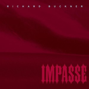 BUCKNER, RICHARD - IMPASSE (REISSUE) 108343
