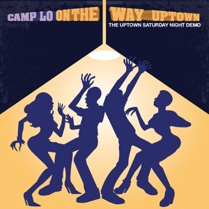 CAMP LO - ON THE WAY UPTOWN 109278