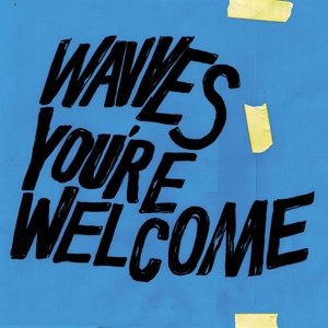 WAVVES - YOU'RE WELCOME 109880