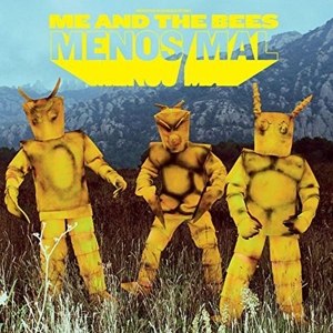 ME AND THE BEES - MENOS MAL 111162