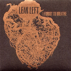 LEAN LEFT - I FORGOT TO BREATHE 111493