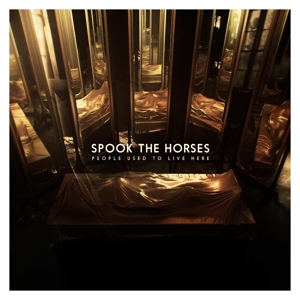 SPOOK THE HORSES - PEOPLE USED TO LIVE HERE 111746