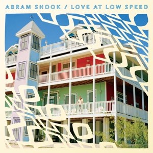 SHOOK, ABRAM - LOVE AT LOW SPEED 112111