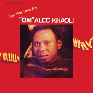 KHAOLI, OM ALEC - SAY YOU LOVE ME 112603