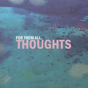 FOR THEM ALL - THOUGHTS 113425