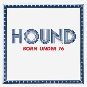 HOUND - BORN UNDER 76 119602