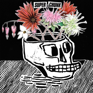 SUPERCHUNK - WHAT A TIME TO BE ALIVE 119990