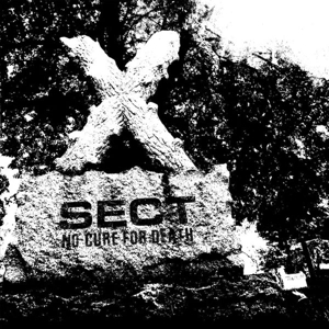 SECT - NO CURE FOR DEATH 120002