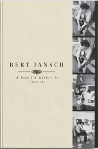 JANSCH, BERT - A MAN I'D RATHER BE (PART 2) 121807