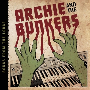 ARCHIE AND THE BUNKERS - SONGS FROM THE LODGE 125030