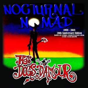 TYLA'S DOGS D'AMOUR - NOCTURNAL NOMAD - 20TH ANNIVERSARY EDITION 2CD+DVD 126333