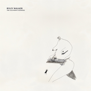 WALKER, RYLEY - THE LILLYWHITE SESSIONS 129180