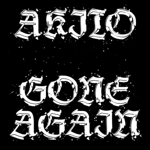AKITO - GONE AGAIN 129772