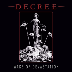 DECREE - WAKE OF DEVASTATION (WHITE VINYL) 130185