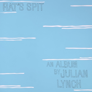 LYNCH, JULIAN - RAT'S SPIT 130730
