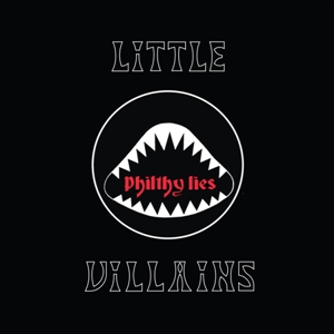 LITTLE VILLAINS - PHILTY LIES (LTD) 131123