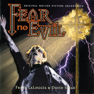 LALOGGIA, FRANK & SPEAR, DAVID - FEAR NO EVIL (O.S.T.) 133472