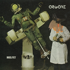 ORGÖNE - MOS/FET 141003