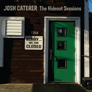 CATERER. JOSH - THE HIDEOUT SESSIONS 145113