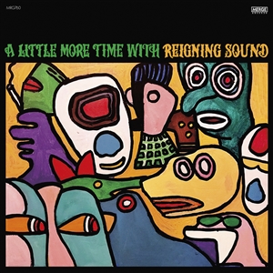 REIGNING SOUND - A LITTLE MORE TIME WITH REIGNING SOUND 145200