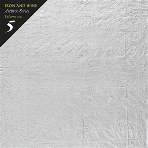 IRON AND WINE - ARCHIVE SERIES VOL. 5: TALLAHASSEE RECORDINGS 145736