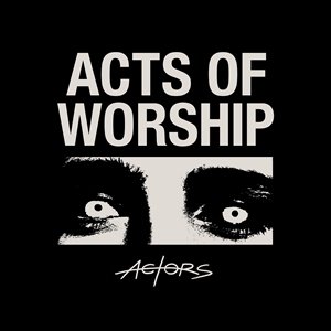 ACTORS - ACTS OF WORSHIP 148475