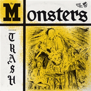 MONSTERS, THE - YOU'RE CLASS, I'M TRASH (LP + 7