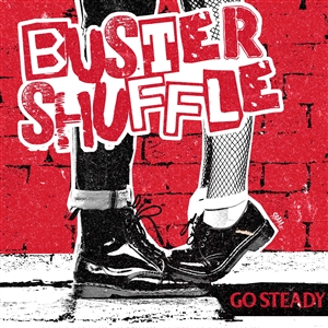 BUSTER SHUFFLE - GO STEADY (BLACK VINYL) 150373