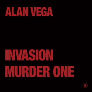 VEGA, ALAN - INVASION / MURDER ONE 150689