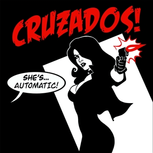 CRUZADOS - SHE'S AUTOMATIC 150721
