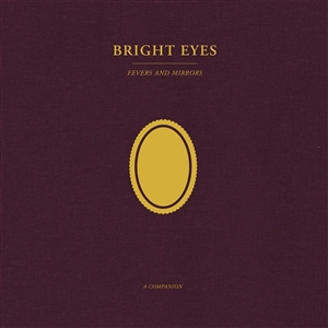 BRIGHT EYES - FEVERS AND MIRRORS: A COMPANION EP 150992