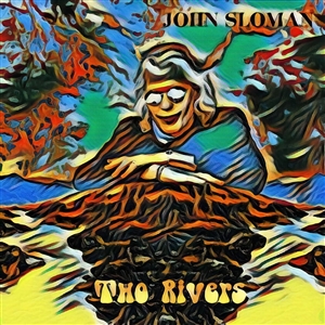 SLOMAN, JOHN - TWO RIVERS 151379