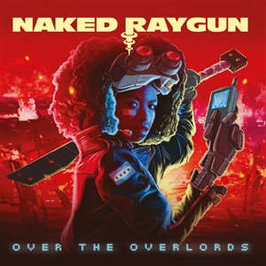 NAKED RAYGUN - OVER THE OVERLORDS (CLEAR VINYL) 151680