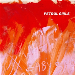 PETROL GIRLS - BABY (LTD. BABY PINK VINYL) 152005
