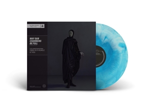 RUNDLE, EMMA RUTH & THOU - MAY OUR CHAMBERS BE FULL (WHITE & BLUE GALAXY VINYL) 153420