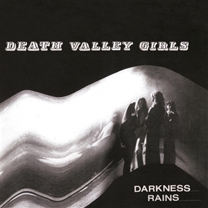 DEATH VALLEY GIRLS - DARKNESS RAINS (WHITE VINYL) 154379