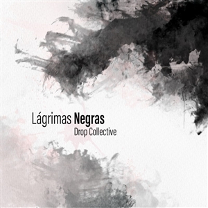 DROP COLLECTIVE - LAGRIMAS NEGRAS 156842