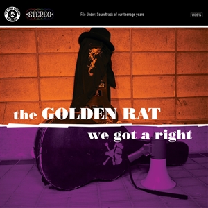 GOLDEN RAT, THE - WE GOT A RIGHT 157749