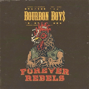 BOURBON BOYS - FOREVER REBELS 157876