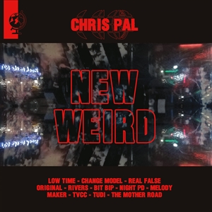 CHRIS PAL - NEW WEIRD 158045