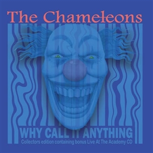 CHAMELEONS, THE - WHY CALL IT ANYTHING / LIVE IN MANCHESTER 158091