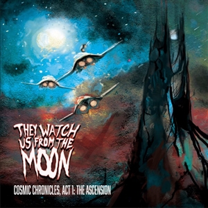THEY WATCH US FROM THE MOON - COSMIC CHRONICLE: ACT 1, THE ASCENSION 158158