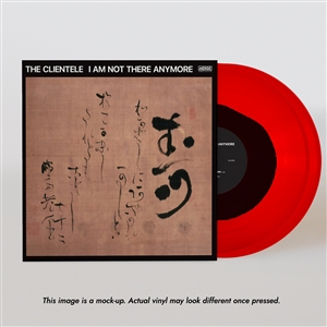 CLIENTELE, THE - I AM NOT THERE ANYMORE -RED VINYL- 158656